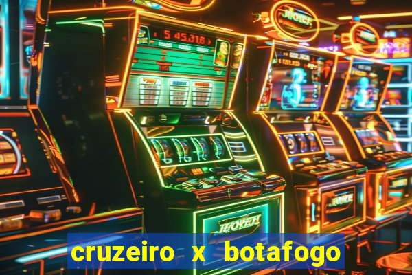 cruzeiro x botafogo onde assistir