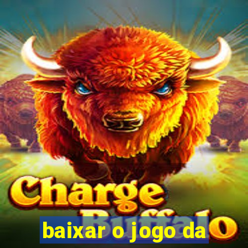 baixar o jogo da