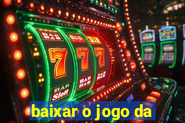 baixar o jogo da