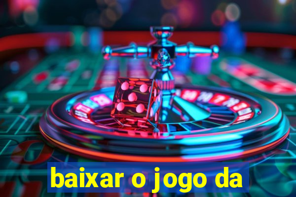 baixar o jogo da