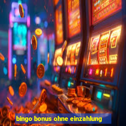 bingo bonus ohne einzahlung