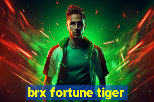 brx fortune tiger