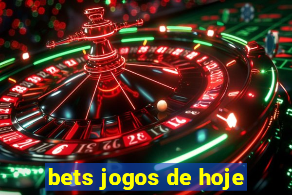 bets jogos de hoje