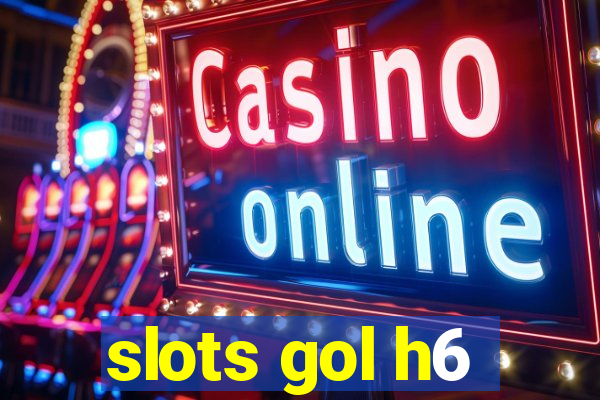 slots gol h6