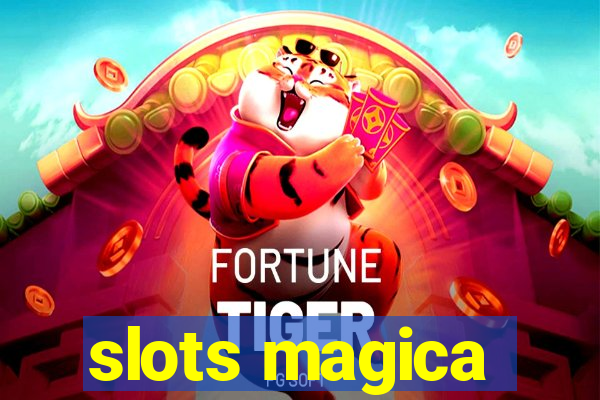 slots magica