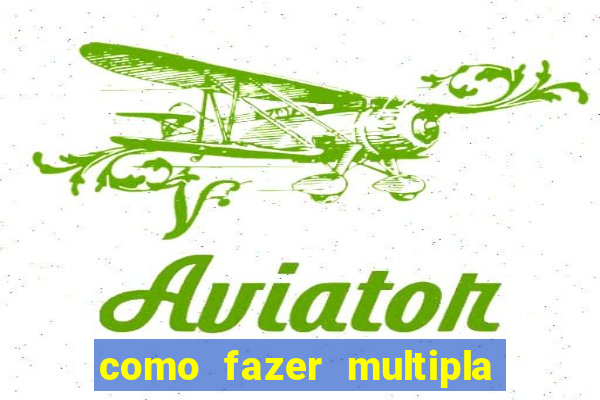 como fazer multipla na bet 365