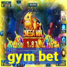 gym bet