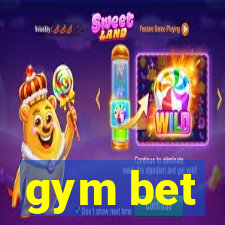 gym bet