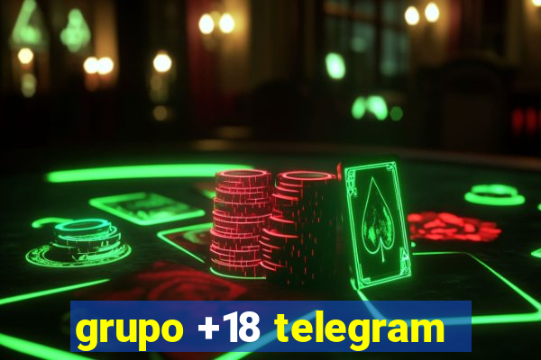 grupo +18 telegram