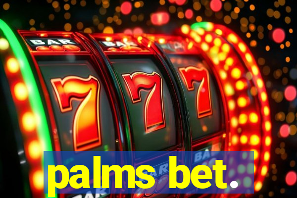 palms bet.