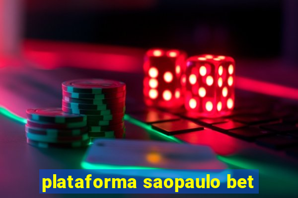 plataforma saopaulo bet