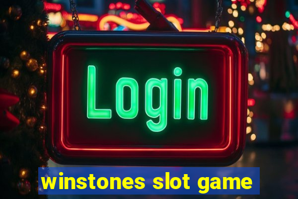 winstones slot game