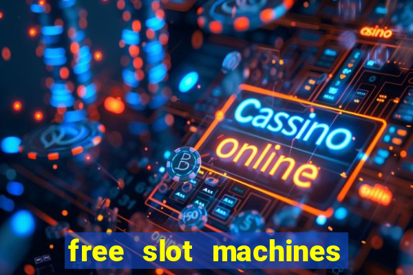 free slot machines with bonuses