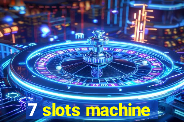 7 slots machine