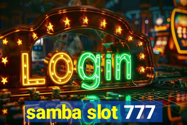 samba slot 777