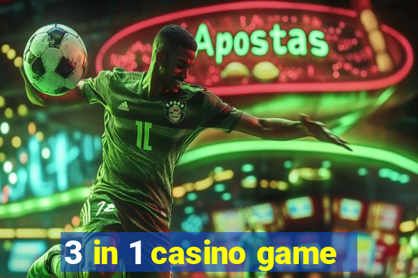 3 in 1 casino game