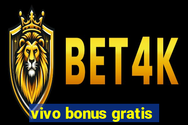 vivo bonus gratis