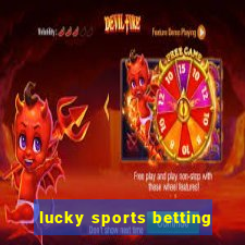 lucky sports betting