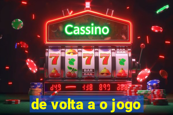 de volta a o jogo