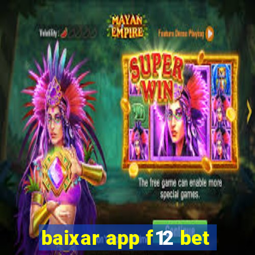 baixar app f12 bet