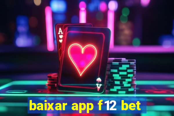 baixar app f12 bet