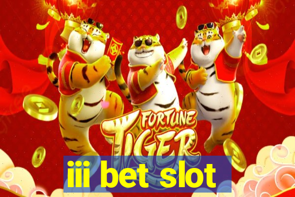 iii bet slot