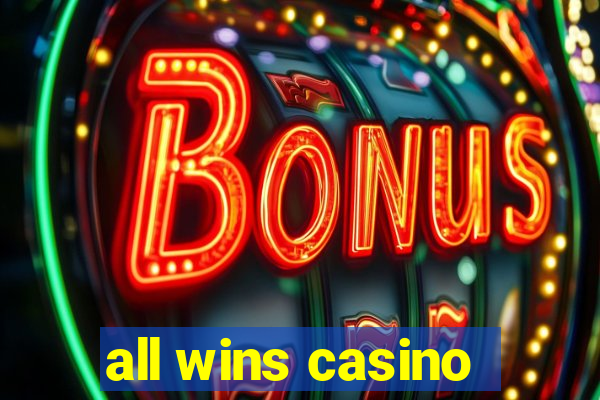 all wins casino