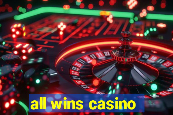 all wins casino