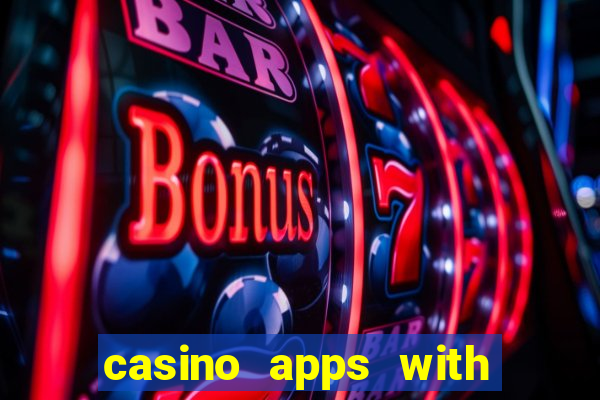 casino apps with real money