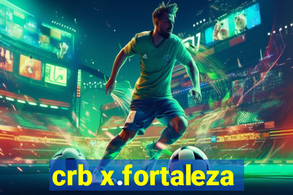 crb x.fortaleza