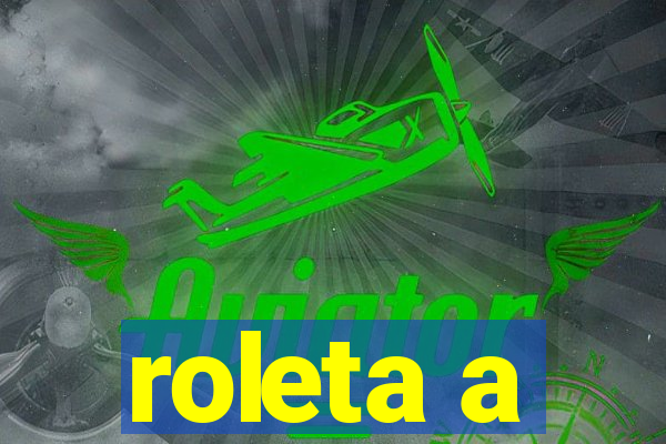 roleta a