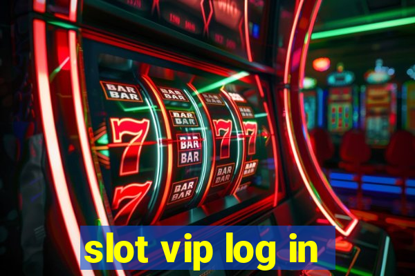 slot vip log in