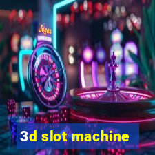 3d slot machine