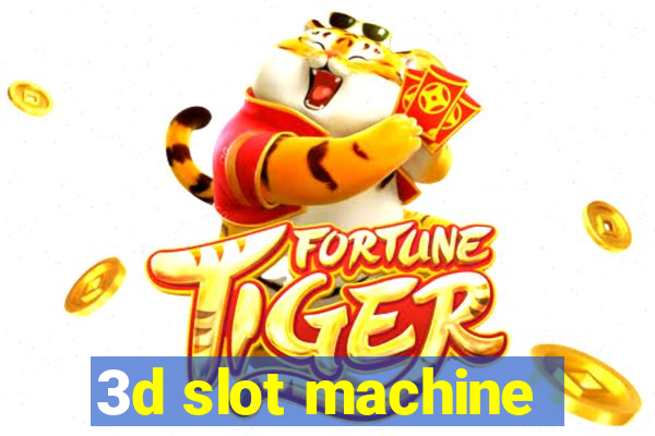 3d slot machine