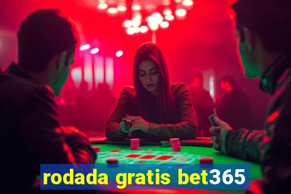 rodada gratis bet365