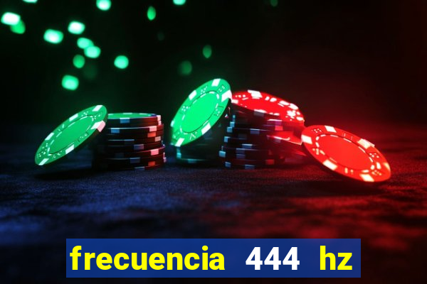 frecuencia 444 hz para que sirve