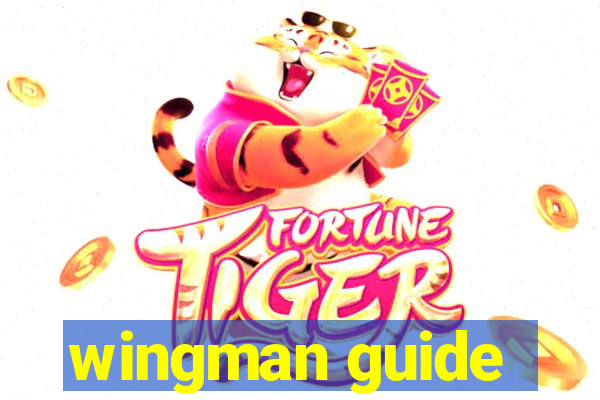 wingman guide