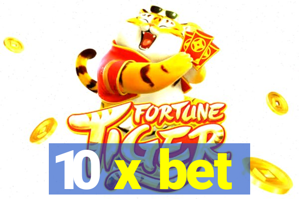 10 x bet