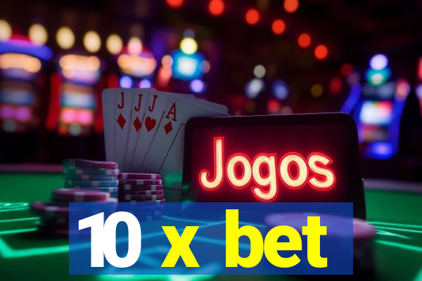 10 x bet