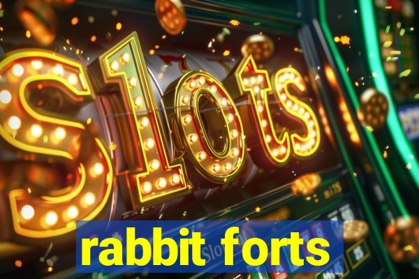 rabbit forts