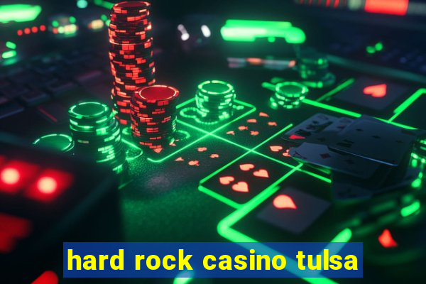 hard rock casino tulsa