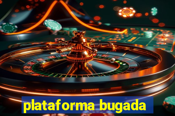 plataforma bugada