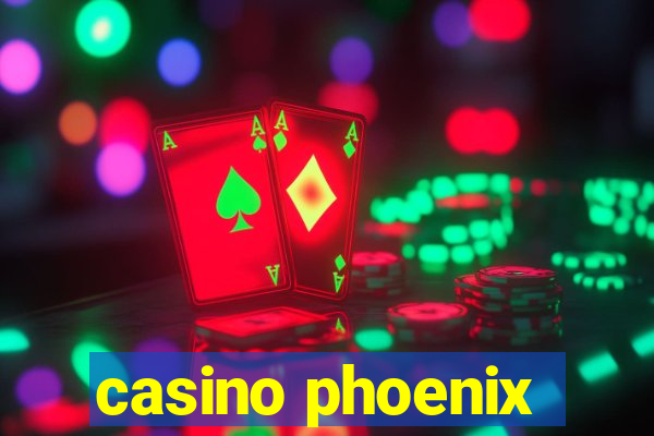 casino phoenix