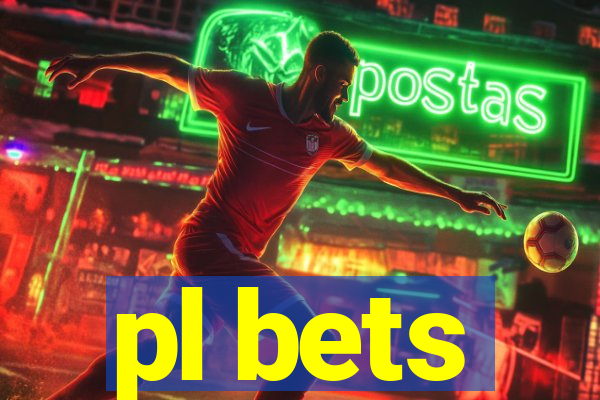 pl bets