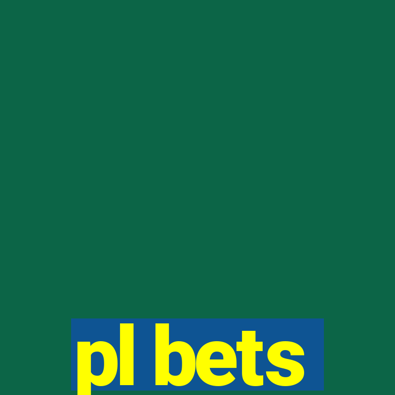 pl bets