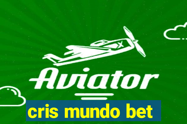 cris mundo bet