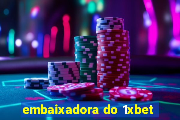 embaixadora do 1xbet