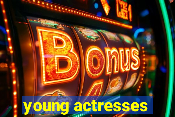 young actresses