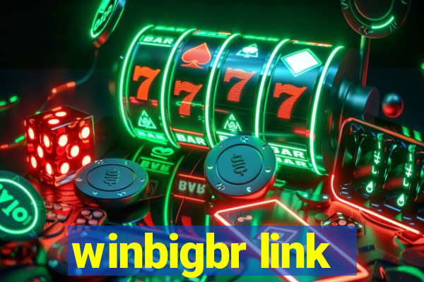 winbigbr link