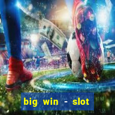 big win - slot casino online